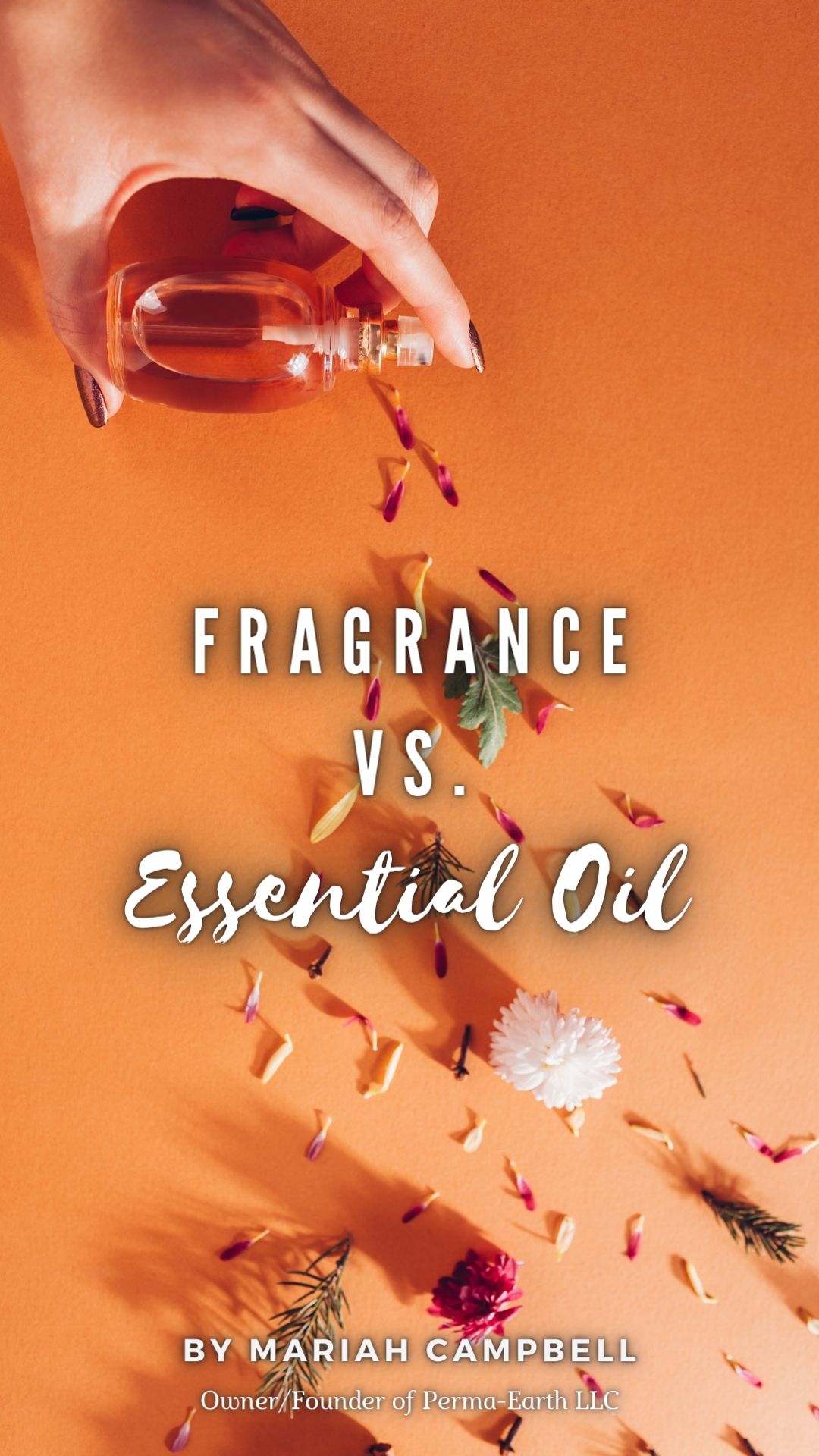 Fragrances VS. Essential Oils PERMA∞EARTH