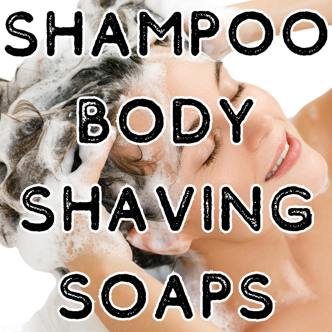 Shampoo + Body + Shaving Soaps